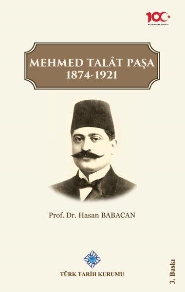 Mehmed Talât Paşa 1874-1921- Hasan Babacan (Ciltli)