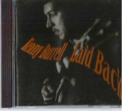 KENNY BURRELL - Laid Back / Jazz CD / 2003 SLG, LLC - SVY 17224, USA