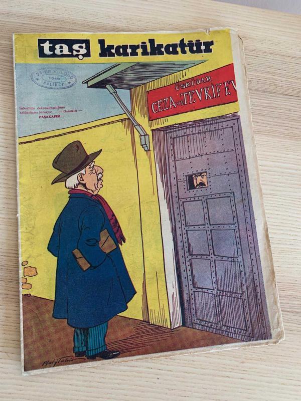 TAŞ KARİKATÜR | SAYI: 30 | KAPAK: RATİP TAHİR | 6 MAYIS 1959 | İnönü'nün dokunulmazlığının kaldırılması isteniyor, Üsküdar Ceza ve Tevkif Evi