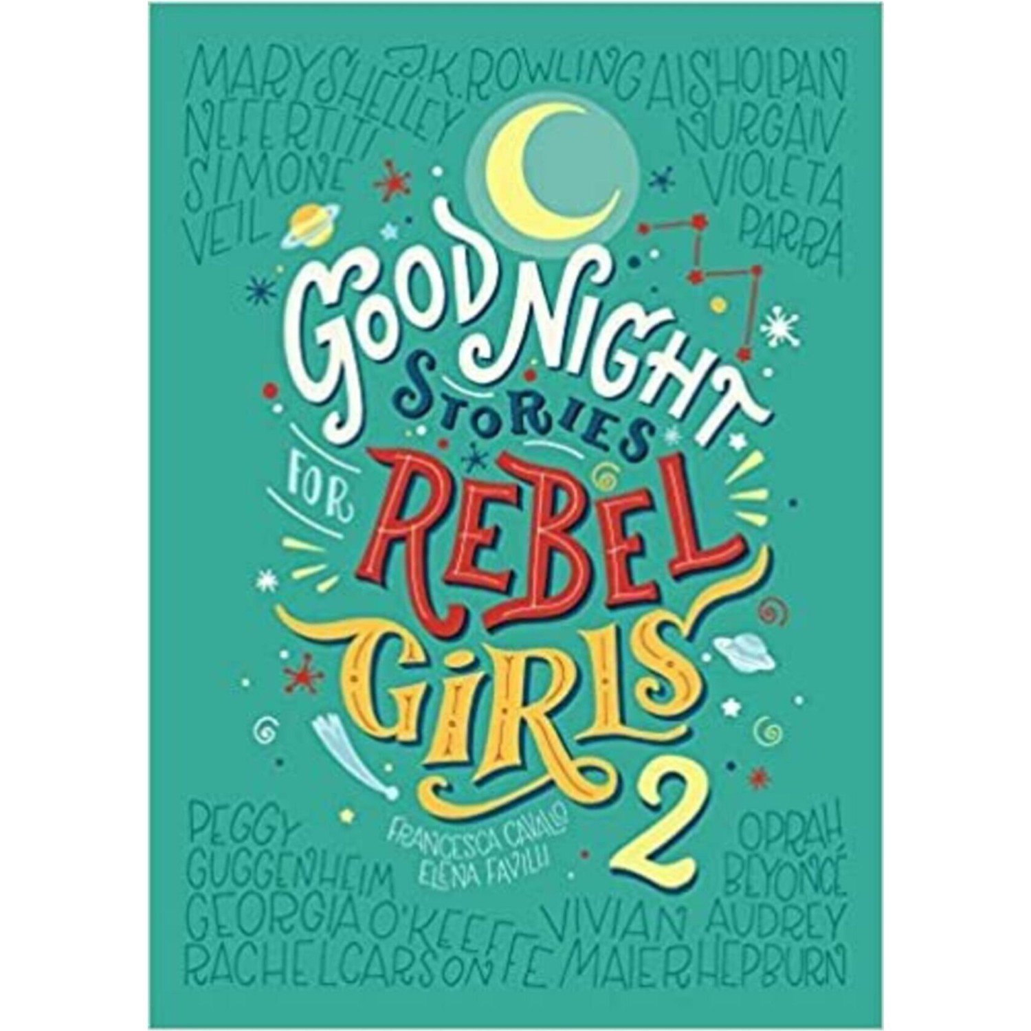 Goodnight Stories For Rebel Girls Volume 2 - Francesca Cavallo / ciltli