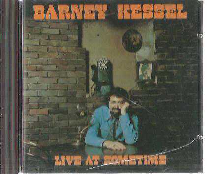 Barney Kessel ‎– Live At Sometime /Jazz - CD / 1988 STORYVILLE RECORDS - STCD 4157, GERMANY