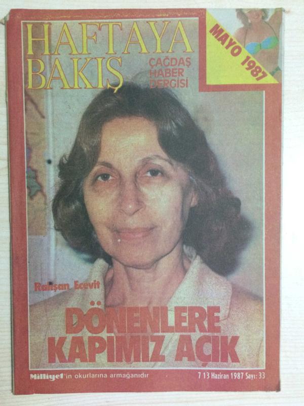 HAFTAYA BAKIŞ  ÇAĞDAŞ HABER DERGİSİ SAYI 33 7-13 HAZİRAN 1987 RAHŞAN ECEVİT: DÖNENLERE KAPIMIZ AÇIK, MAYO 1987, HAMBURG-MOSKOVA GİZLİ YOLCULUK