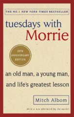 Tuesdays With Morrie - Mitch Albom