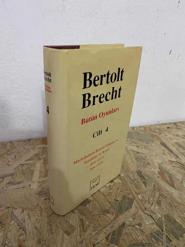 BERTOLT BRECHT - BÜTÜN OYUNLARI CİLT 4 | Mitos Boyut Yayinları 2006