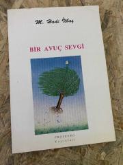 BİR AVUÇ SEVGİ [ YAZAR İMZALI İTHAFLI ] | Birinci Baskı