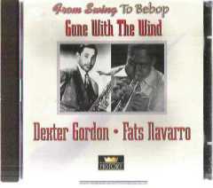 Dexter Gordon / Fats Navarro ‎– Gone With The Wind / CD /  History ‎– 20.1977-HI , GERMANY
