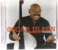 Oscar D' León ‎– Tranquilamente...Tranquilo / CD /2008 SONY Entertainment ‎– DAY 1 -8869 731367 2 - USA