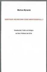 Geistiger Neubeginn oder Werteverfall: Gesellschaft, Politik und Religion auf dem Prüfstand der Ethik