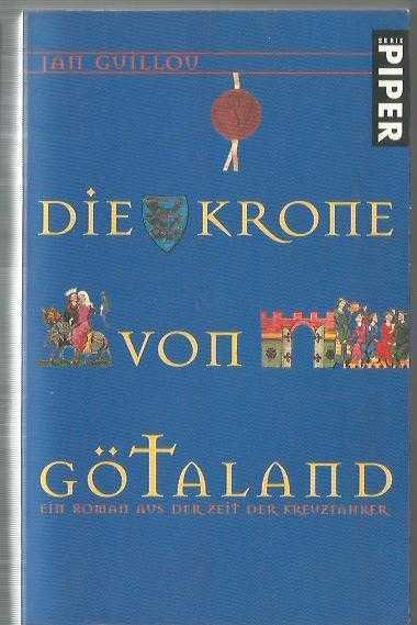 Die Krone von Götaland. Ein Roman aus der Zeit der Kreuzfahrer
