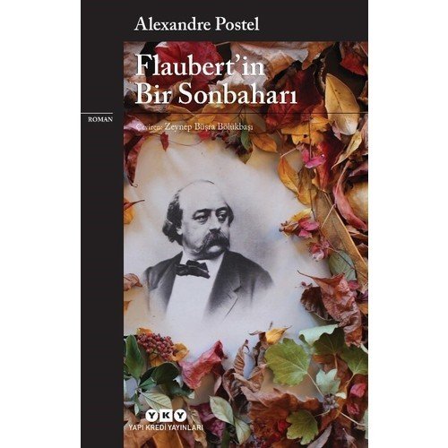Flaubert’in Bir Sonbaharı - Alexandre Postel