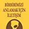 Birbirimizi Anlamak İçin İletişim - Özgür Döğerlioğlu