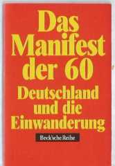Das Manifest der 60: Deutschland und die Einwanderung