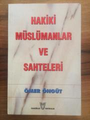 HAKİKİ MÜSLÜMANLAR VE SAHTELERİ