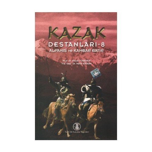 Kazak Destanları 8: Alpamıs Ve Kambar Batır - Metin Arıkan