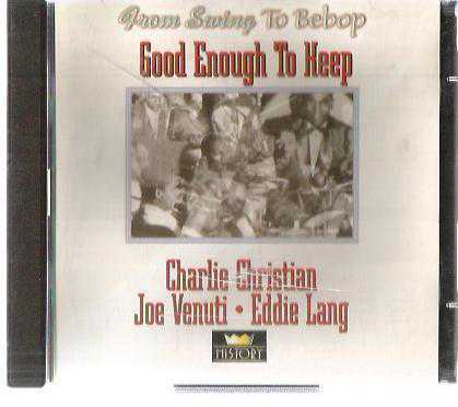 Charlie Christian / Joe Venuti / Eddie Lang ‎– Good Enough To Keep / 2 X CD / History ‎– 20.1969-HI - GERMANY