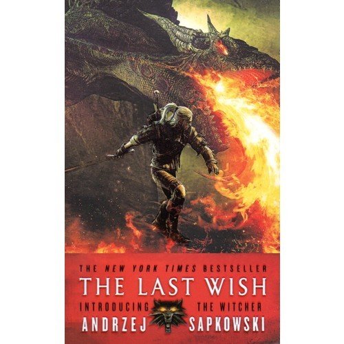 The Last Wish : Introducing The Witcher - Andrzej Sapkowski