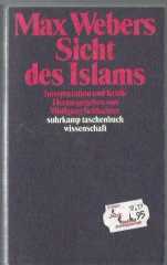 Max Webers Sicht des Islams: Interpretation und Kritik