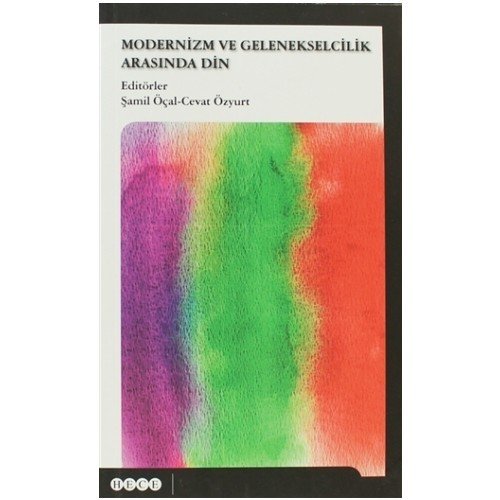 Modernizm ve Gelenekselcilik Arasında Din
