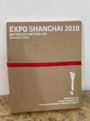 EXPO SHANGHAI 2010 BETTER CITY BETTER LIFE - TURKEY, THE CRADLE OF CIVILIZATIONS - ANATOLIA, THE LAND BETTER CITIES BETTER LIVES İSTANBUL | PRESTİJ