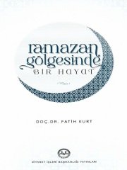 Ramazan Gölgesinde Bir Hayat - Fatih Kurt