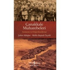 Çanakkale Muharebeleri – Anlatım ve Değerlendirme - Şahin Aldoğan