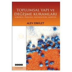 Toplumsal Yapı Ve Değişme Kuramları - Alev Erkilet