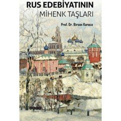 Rus Edebiyatının Mihenk Taşları - Birsen Karaca
