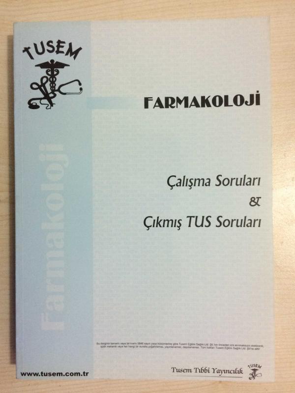 FARMAKOLOJİ ÇALIŞMA SORULARI & ÇIKMIŞ TUS SORULARI