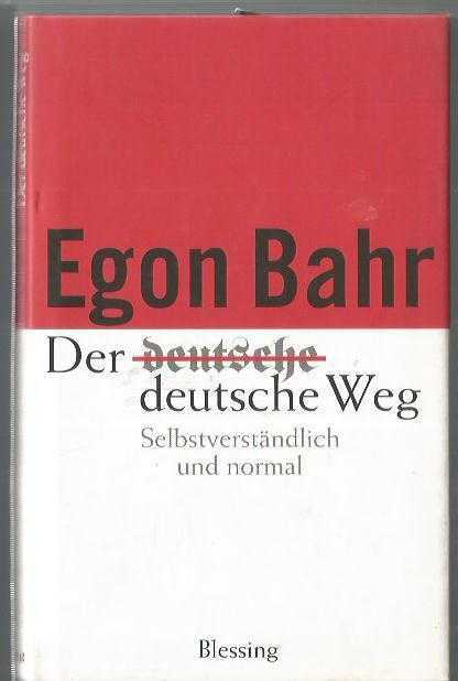 Der Deutsche Weg / Selbstverstandlich Und Normal