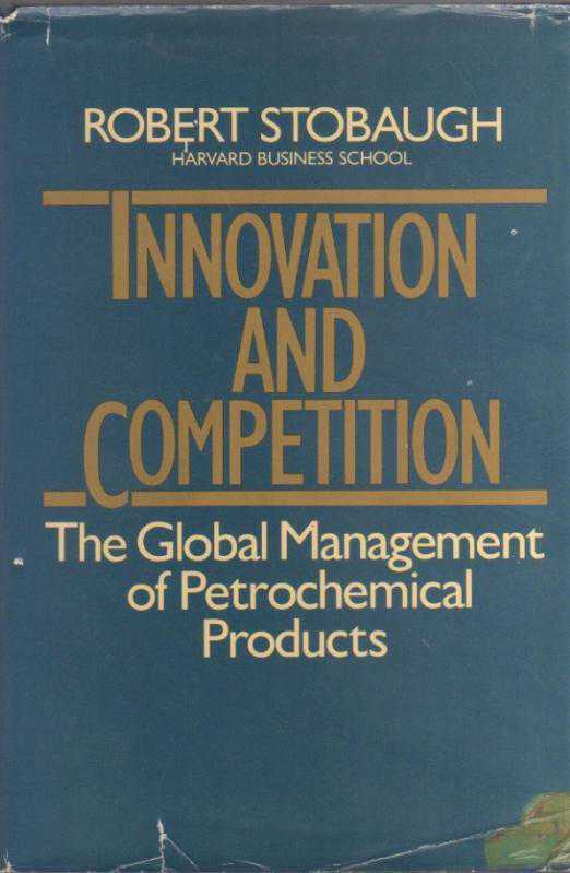 INNOVATION AN COMPETITION - The Global Management of Petrochemical Products
