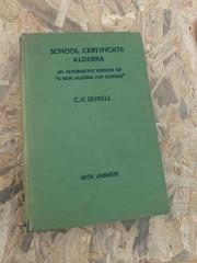 Schools Certificate Algebra | An Altenative Version of New Algebra For Schools With Answers | 1937