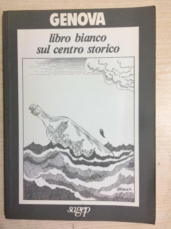 GENOVA libro bianco sul centro storico