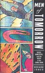 Men of Tomorrow: Geeks, Gangsters, and the Birth of the Comic Book | Süper Kahramların Mizah Serüveni