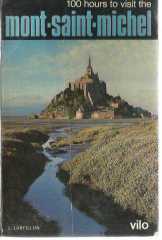 100 Hours to Visit Mont-Saint-Michel