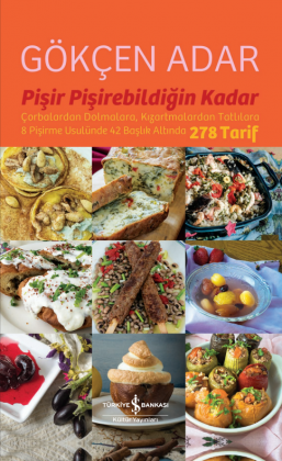 Pişir Pişirebildiğin Kadar - Gökçen Adar