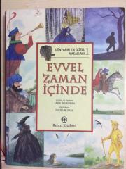 EVVEL ZAMAN İÇİNDE - DÜNYANIN EN GÜZEL MASALLARI 1 - (1. BASKI)