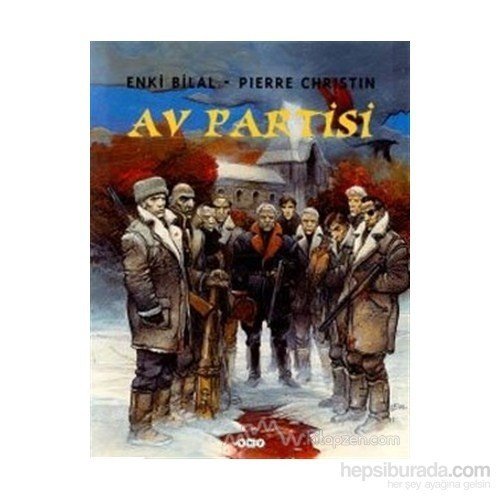 Av Partisi - Enki Bilal