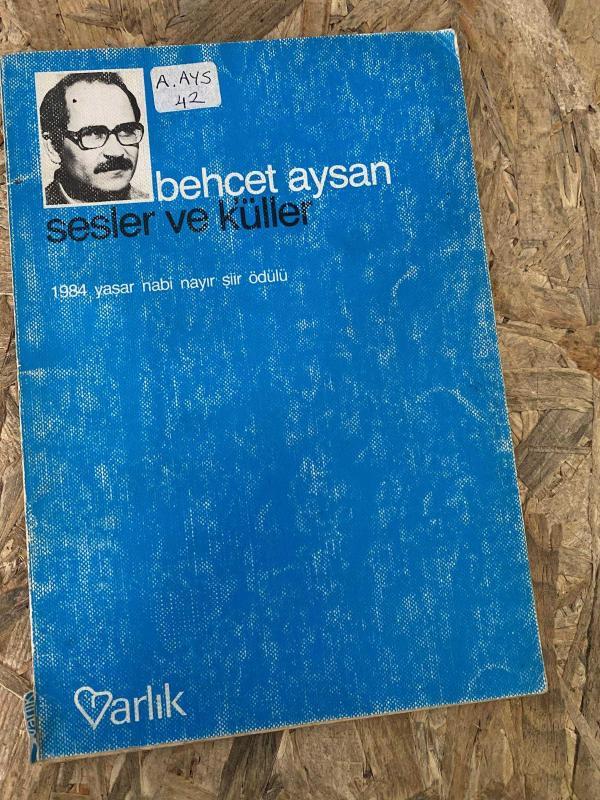 BEHÇET AYSAN - SESLER VE KÜLLER | İLK BASKI | 1984 Yaşar Nabi Nayır Şiir Ödülü | VARLIK YAYINLARI 1984