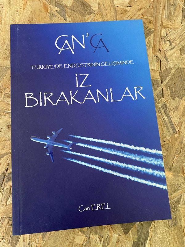 Can Erel - Türkiye'de Endüstrinin Gelişiminde İz Bırakanlar | Yazar İmzalı İthaflı