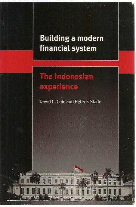 Building a Modern Financial System : The Indonesian Experience (Trade and Development)