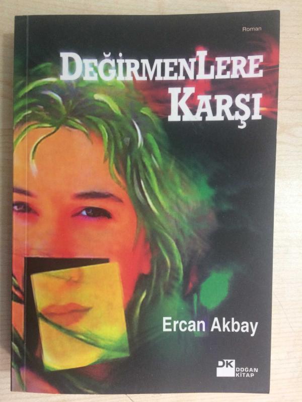 DEĞİRMENLERE KARŞI | Birinci baskı 2010