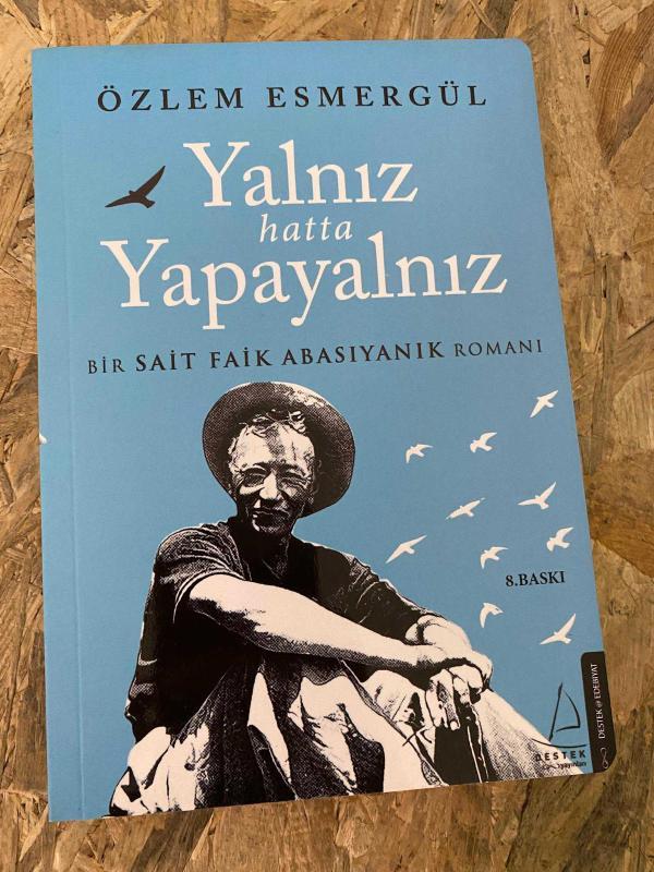 Yalnız hatta Yapayalnız ''Bir Sait Faik Romanı''