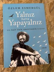 Yalnız hatta Yapayalnız ''Bir Sait Faik Romanı''