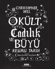 Okült, Cadılık ve Büyü Resimli Tarih - Christopher Dell (Karton Kapak)