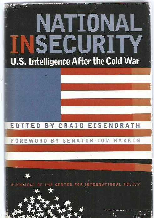 National Insecurity : U.S. Intelligence After the Cold War