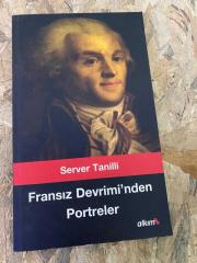 SERVER TANİLLİ - FRANSIZ DEVRİMİNDEN POTRELER [ YAZAR İMZALI İTHAFLI ] | ALKIM YAYINCILIK 2007