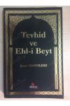 Tevhid ve Ehl-i Beyt - ŞENER DANYILDIZ
