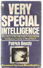Very Special Intelligence: The Story of the Admiralty's Operational Intelligence Centre In Wold War ıı -, 1939–1945