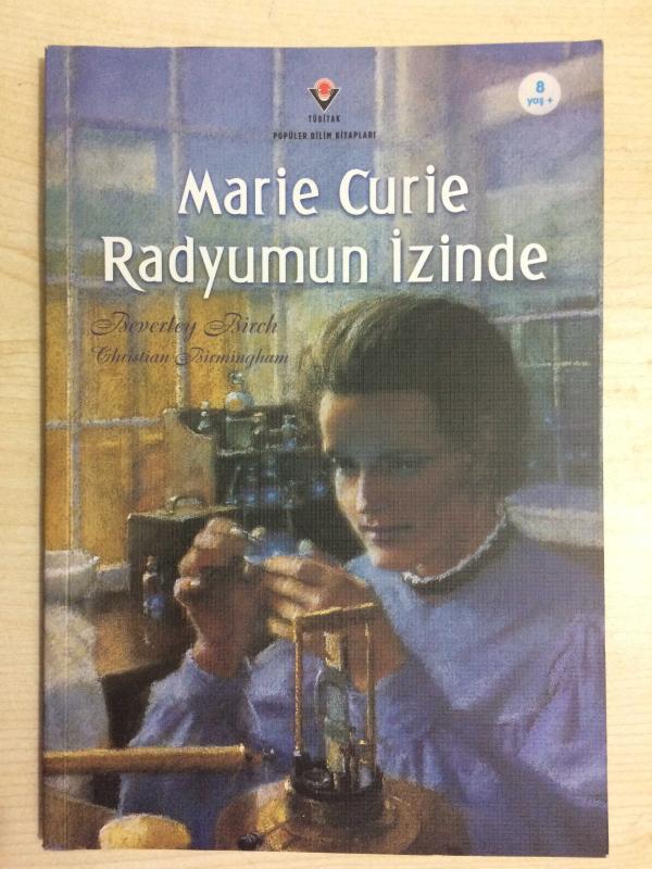 Marie Curie Radyumun İzinde - (8+ YAŞ) - (1.BASKI)