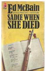 SADIE WHEN SHE DIED - An 87th Precinct Mystery